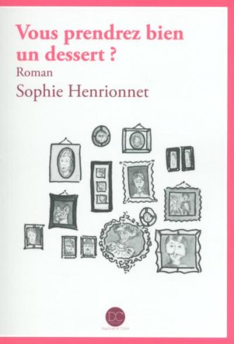 Vous prendrez bien un dessert livre Vous prendrez bien un dessert livre