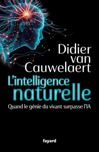 Didier van Cauwelaert publie « L’intelligence naturelle Didier van Cauwelaert publie « L’intelligence naturelle